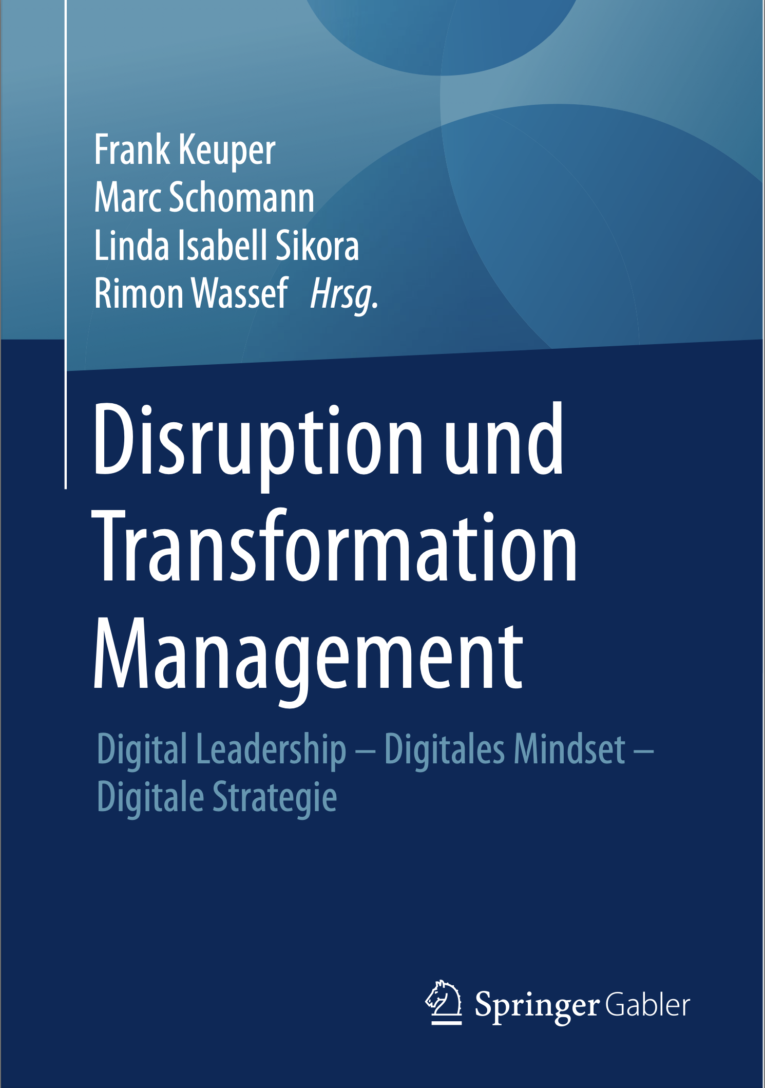 Publikation E-Leader, CDOs & Digital Fools – eine Führungstypologie für den digitalen Wandel (2018)